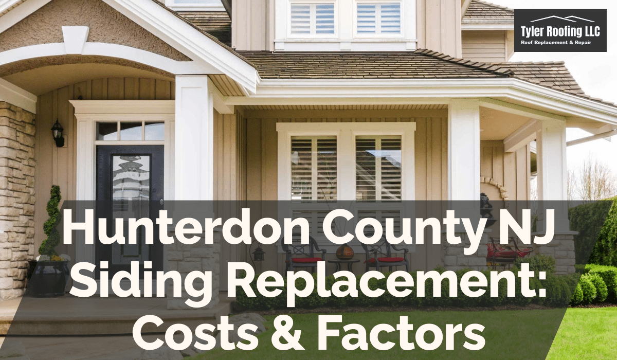Hunterdon County NJ Siding Replacement: Costs & Factors