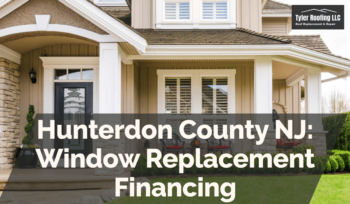 Hunterdon County NJ: Window Replacement Financing