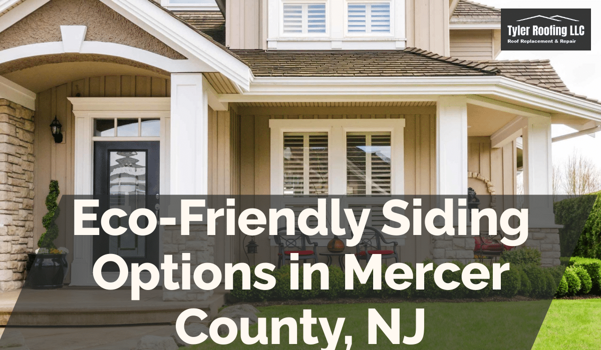 Eco-Friendly Siding Options in Mercer County, NJ