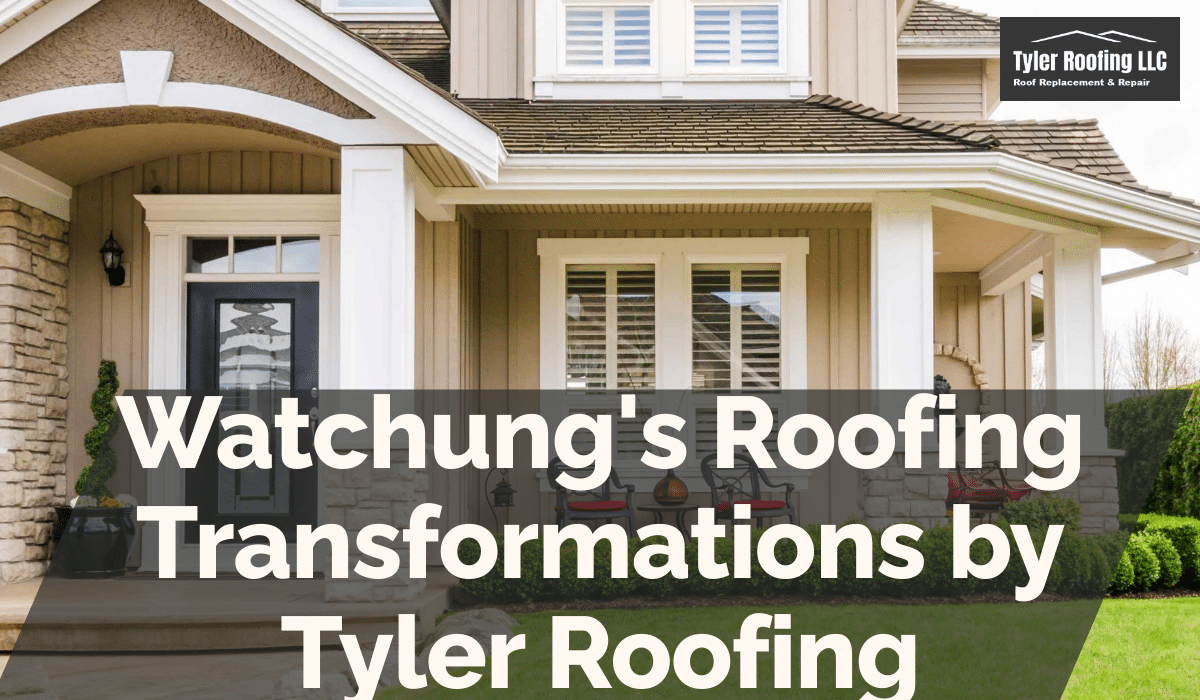 Watchung's Roofing Transformations by Tyler Roofing