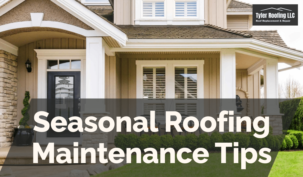 Seasonal Roofing Maintenance Tips