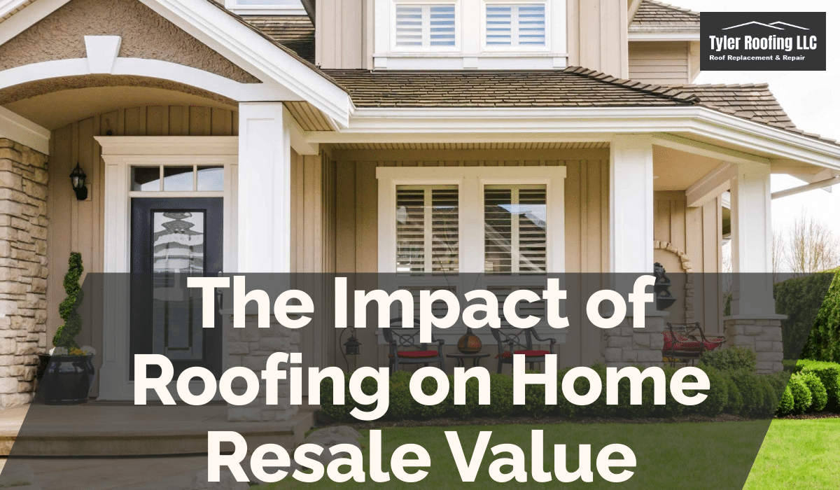 The Impact of Roofing on Home Resale Value